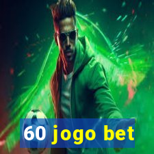 60 jogo bet